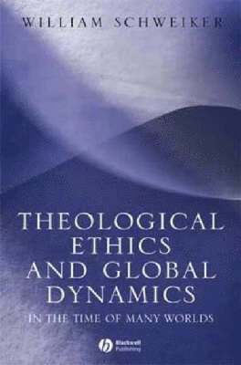 bokomslag Theological Ethics and Global Dynamics