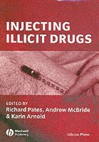 Richard Pates, Andrew McBride, Karin Arnold - Injecting Illicit Drugs, Häftad