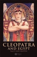 Sally-Ann Ashton - Cleopatra and Egypt, Inbunden