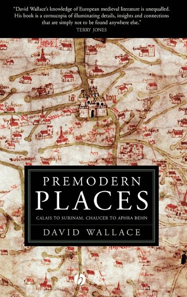 David Wallace - Premodern Places, Inbunden
