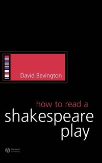 bokomslag How to Read a Shakespeare Play