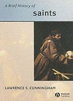 Lawrence S. Cunningham - Brief History of Saints, Häftad