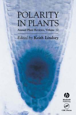 Keith Lindsey - Annual Plant Reviews, Polarity in Plants, Inbunden
