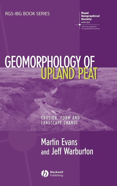Martin Evans, Jeff Warburton - Geomorphology of Upland Peat, Inbunden