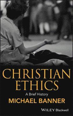 bokomslag Christian Ethics