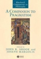 bokomslag A Companion to Pragmatism