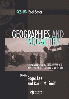 Roger Lee, David M. Smith - Geographies and Moralities, Häftad