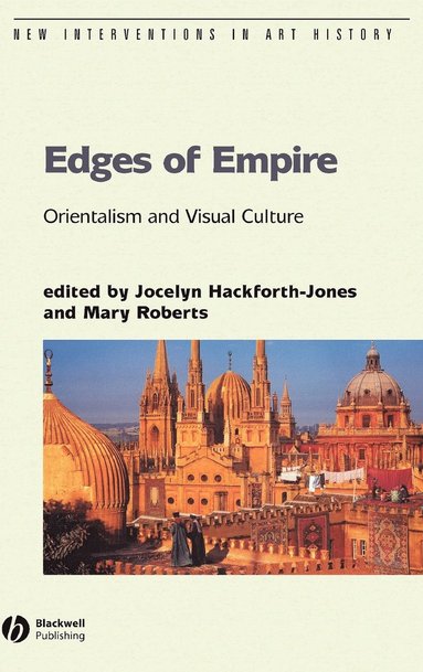 Hackforth-Jones, Roberts, Jocelyn Hackforth-Jones, Mary Roberts - Edges of Empire, Inbunden
