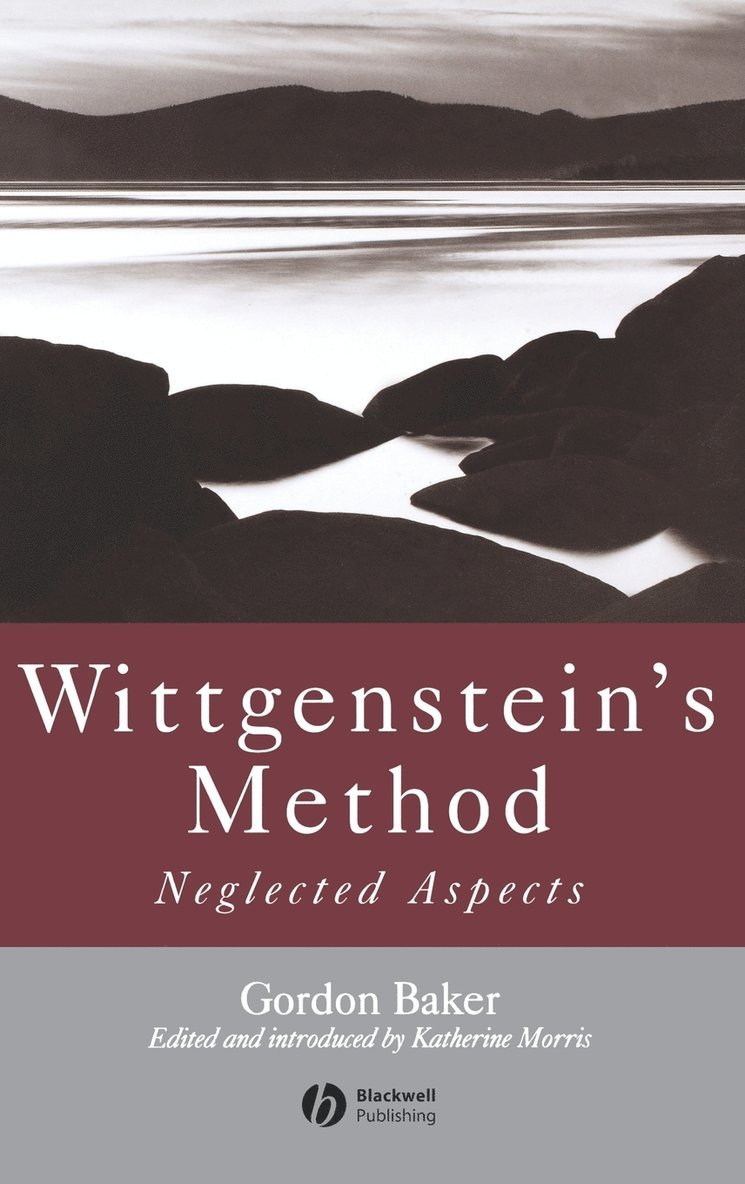 Gordon P. Baker, BAKER, Morris KJ, Gordon P Baker, Katherine J. Morris, Katherine J Morris - Wittgenstein's Method, Inbunden