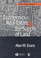 Alan W. Evans - Economics, Real Estate and the Supply of Land, Häftad