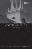 William H. Brackney - Baptists in North America, Inbunden