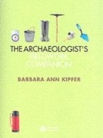 bokomslag The Archaeologist's Fieldwork Companion