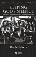 Rachel Muers - Keeping God's Silence, Inbunden
