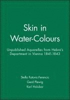 Stella Fatovic-Ferencic, Gerd Plewig, Karl Holubar - Skin in Water-Colours, Häftad