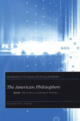 French, Wettstein, Howard K. Wettstein, Peter A. French - American Philosophers, Volume XXVIII, Häftad