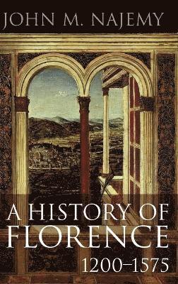 bokomslag History of Florence, 1200 - 1575
