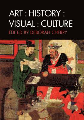 Deborah Cherry - Art: History: Visual: Culture, Häftad