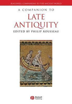 Philip Rousseau, Philip (Catholic University of America) Rousseau - Companion to Late Antiquity, Inbunden