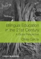 Bilingual Education in the 21st Century 1