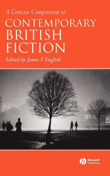 ENGLISH, James F. English - Concise Companion to Contemporary British Fiction, Inbunden