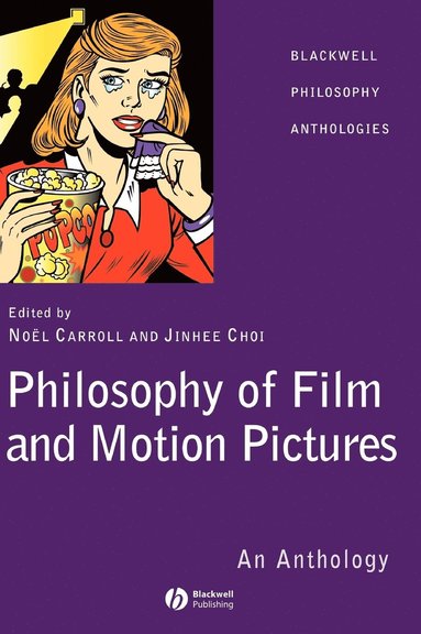 CARROLL, Noël Carroll, Jinhee Choi - Philosophy of Film and Motion Pictures, Inbunden