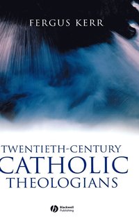 bokomslag Twentieth-Century Catholic Theologians