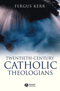 bokomslag Twentieth-Century Catholic Theologians