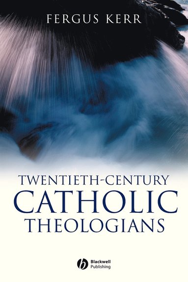bokomslag Twentieth-Century Catholic Theologians
