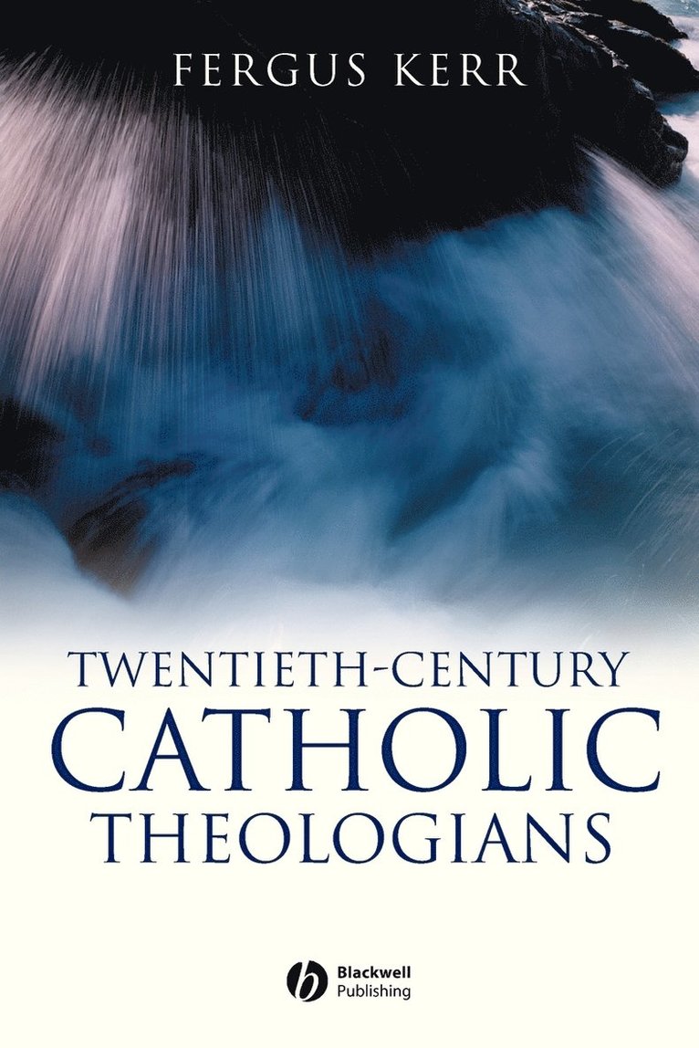 Twentieth-Century Catholic Theologians 1