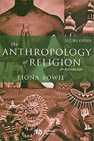 Fiona Bowie - Anthropology of Religion, Häftad