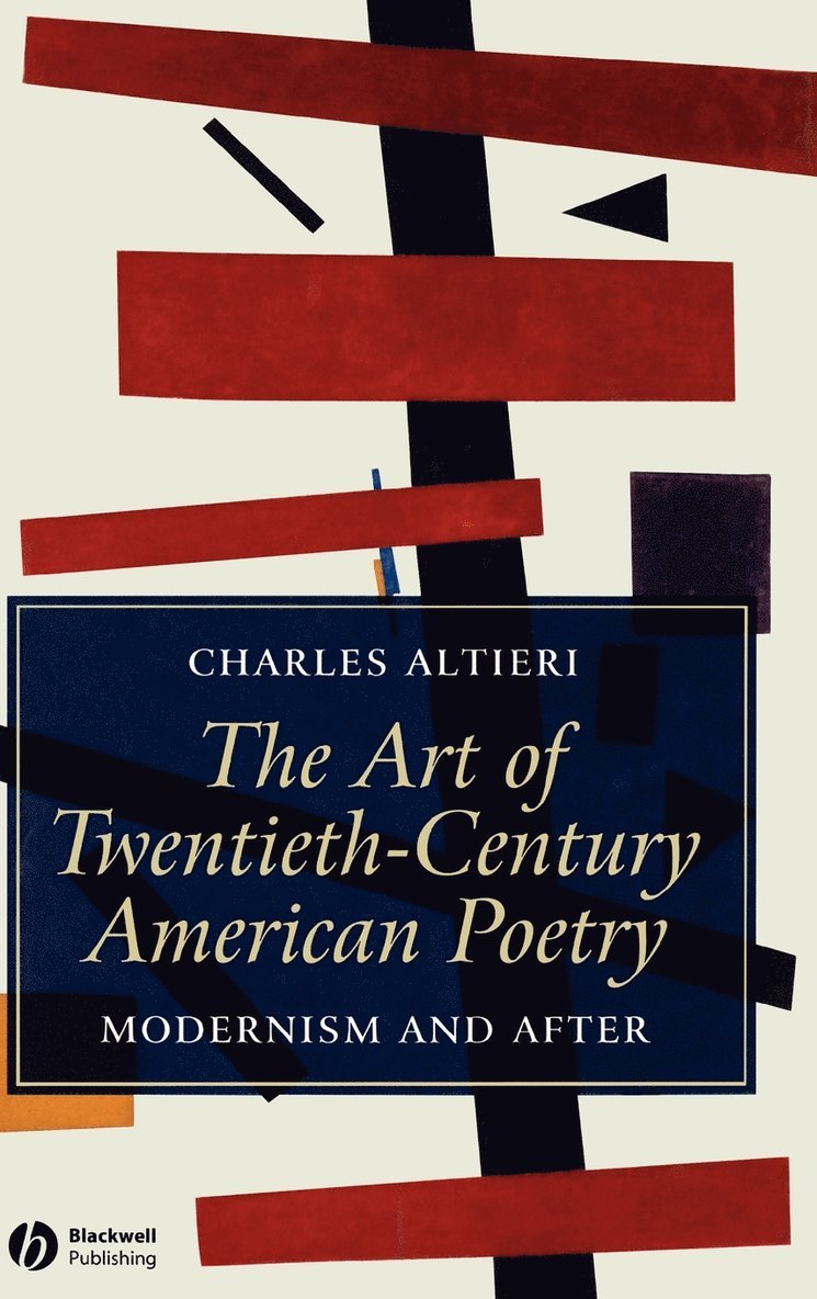 Charles Altieri, Altieri - Art of Twentieth-Century American Poetry, Inbunden