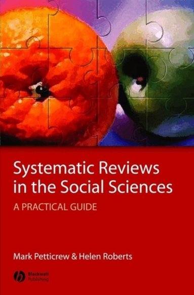 Mark Petticrew, Helen Roberts - Systematic Reviews in the Social Sciences, Inbunden