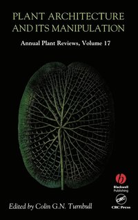 bokomslag Annual Plant Reviews, Plant Architecture and its Manipulation