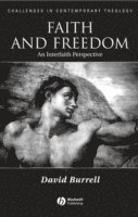 David B Burrell - Burrell, D: Faith and Freedom, Inbunden