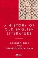 Robert D. Fulk, Christopher M. Cain - History of Old English Literature, Häftad