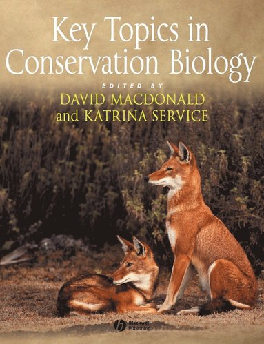 Macdonald, Service, David Macdonald, Katrina Service - Key Topics in Conservation Biology, Häftad