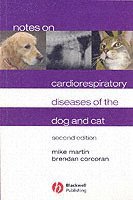 Mike Martin, Brendan Corcoran - Notes on Cardiorespiratory Diseases of the Dog and Cat, Häftad