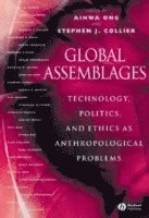 Ong, Collier, Aihwa Ong, Stephen J. Collier - Global Assemblages, Häftad