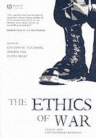 Reichberg, Begby E, Gregory M. Reichberg, Henrik Syse, Endre Begby, Oslo) Reichberg, Gregory M. (International Peace Research Institute, Oslo) Syse, Henrik (International Peace Research Institute, Endre (University of Pittsburgh) Begby, Gregory M Reichberg - Ethics of War, Häftad