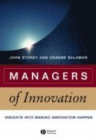 John Storey, Graeme Salaman - Managers of Innovation, Häftad