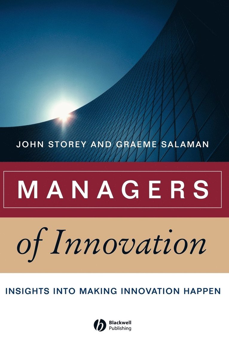John Storey, Graeme Salaman, Storey, Salaman - Managers of Innovation, Inbunden
