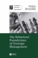 The Behavioral Foundations of Strategic Management 1