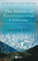 Lawrence Buell, Lawrence (Harvard University) Buell, Buell - Future of Environmental Criticism, Inbunden