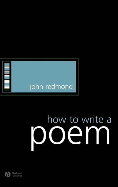 John Redmond - How to Write a Poem, Inbunden