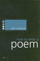 John Redmond - How to Write a Poem, Häftad