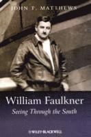 John T. Matthews - William Faulkner, Inbunden