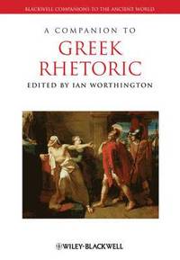 bokomslag A Companion to Greek Rhetoric