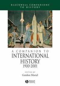bokomslag A Companion to International History 1900 - 2001