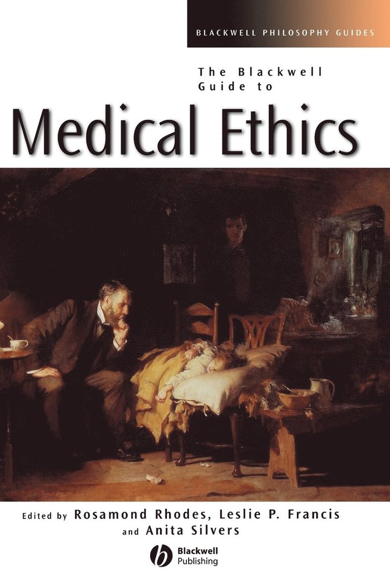 The Blackwell Guide to Medical Ethics 1