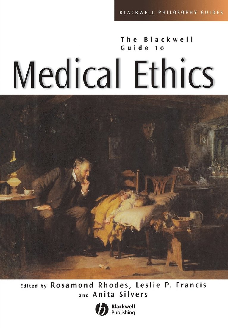 The Blackwell Guide to Medical Ethics 1